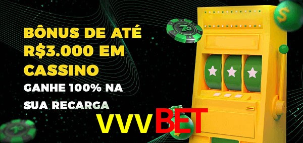 vvvbet melhor bônus de depósito